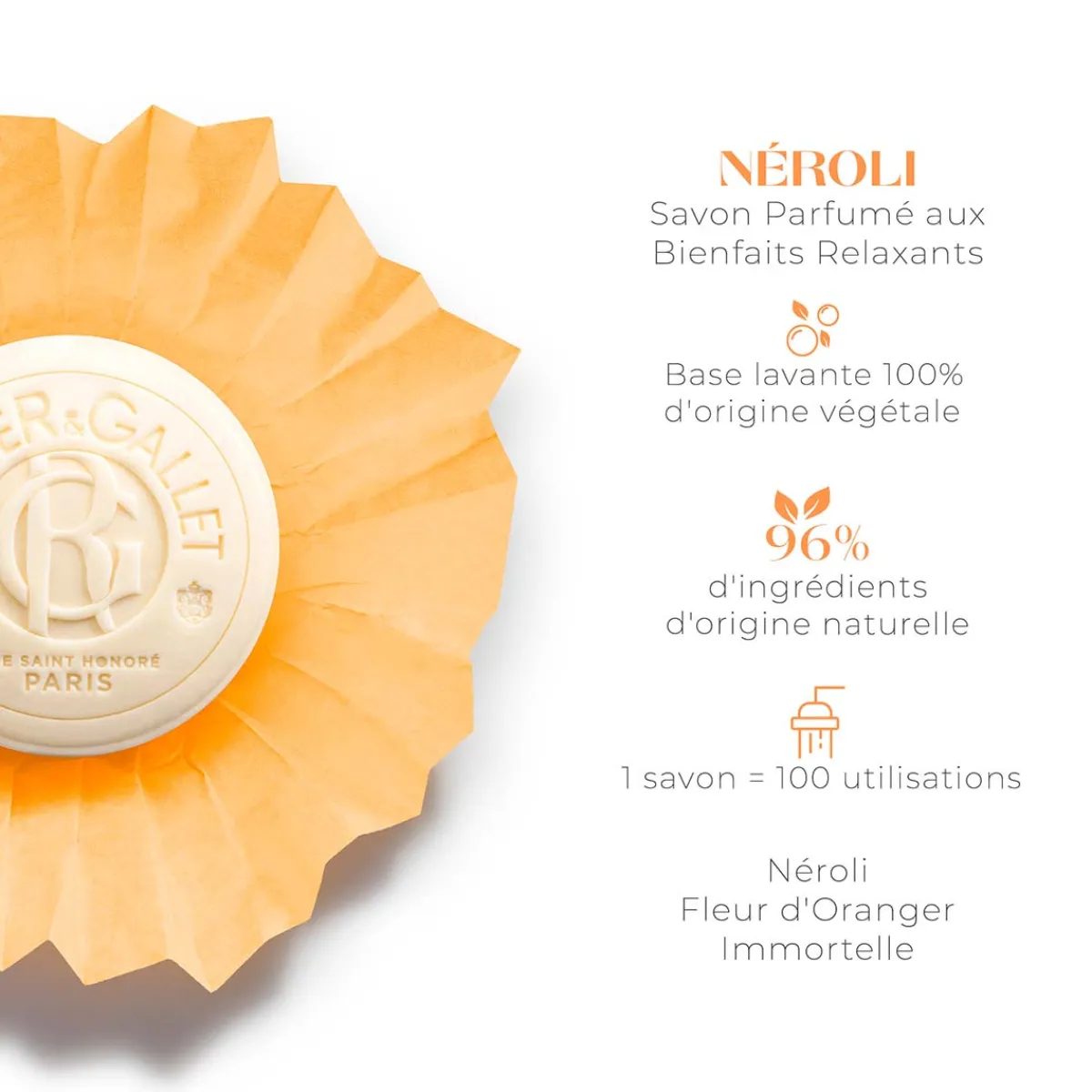 Roger & Gallet Savon|- Néroli - Savon Bienfaisant 100g